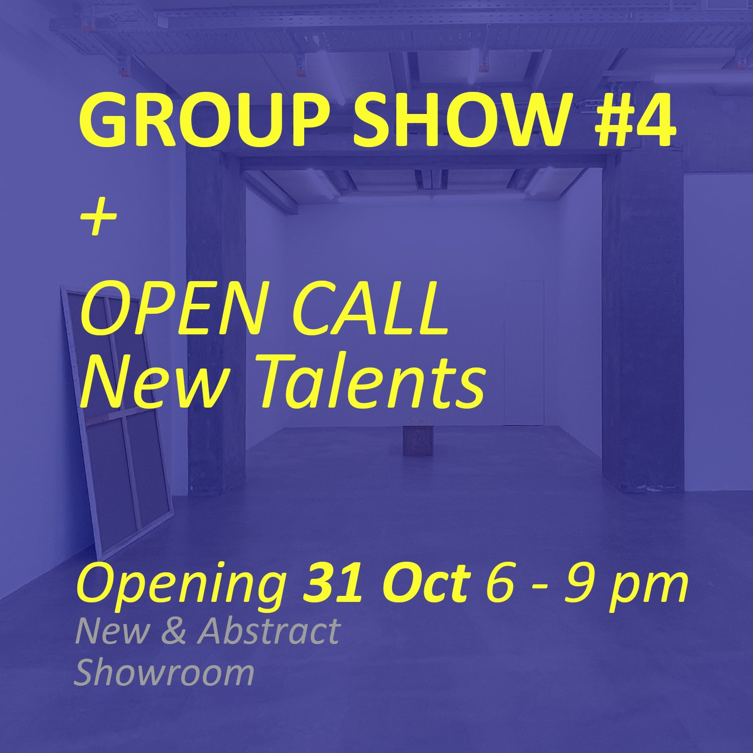 Save the date: 31 October GROUP SHOW #4 - come by!